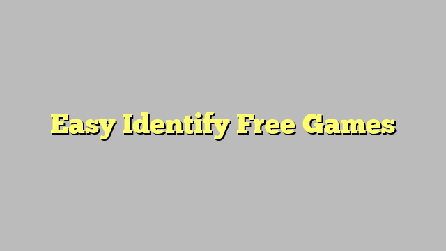 Easy Identify Free Games