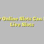 Why Online Slots Can Beat Live Slots